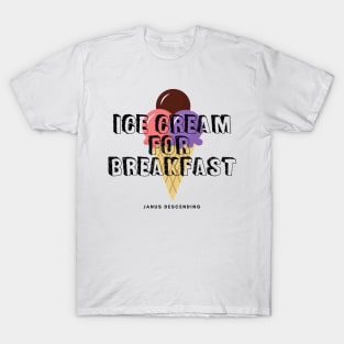 Ice-cream for Breakfast (light) T-Shirt